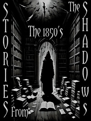 cover image of Stories from the Shadows: The 1850s